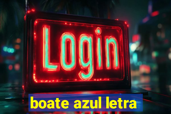 boate azul letra